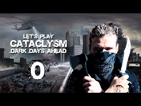 Let's Play Cataclysm: Dark Days Ahead | Season 2 "Setup"